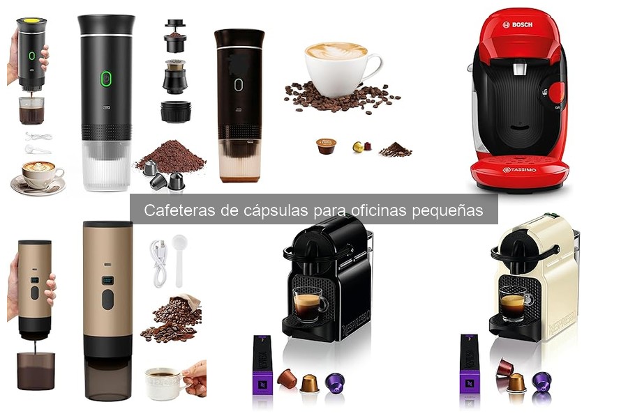 Comparativa de cafeteras de cápsulas para oficinas pequeñas