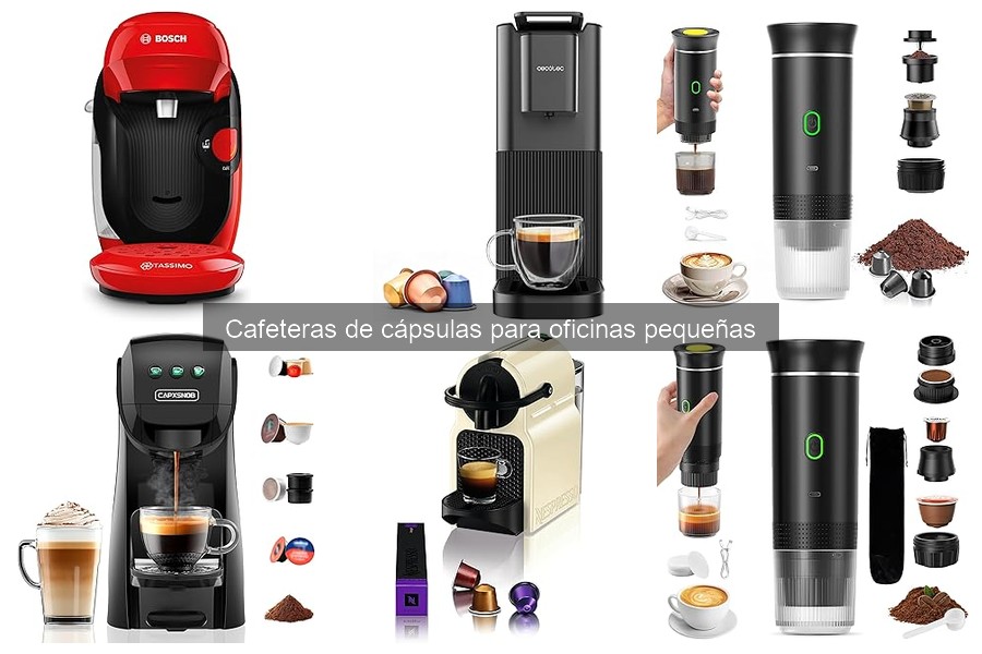Mejor cafetera de cápsulas para oficinas pequeñas