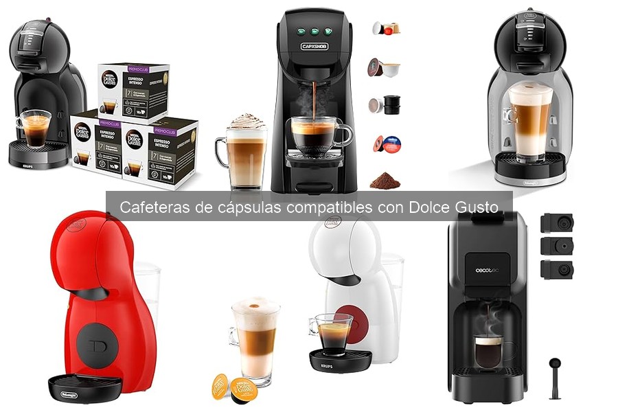 ¿Qué son las cafeteras de cápsulas compatibles con Dolce Gusto?