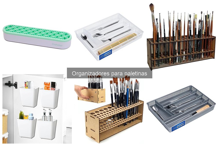 Ventajas de Usar Organizadores para Paletinas en Casa